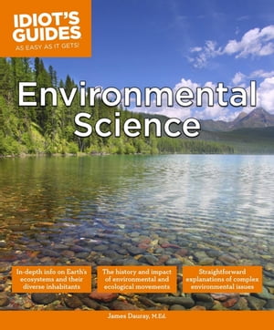 Environmental Science An In-Depth Look at Earth’s Ecosystems and Diverse Inhabitants