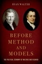 Before Method and Models The Political Economy of Malthus and Ricardo