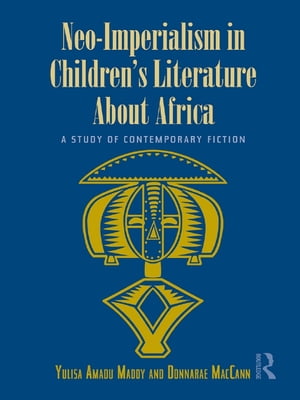 Neo-Imperialism in Children's Literature About Africa