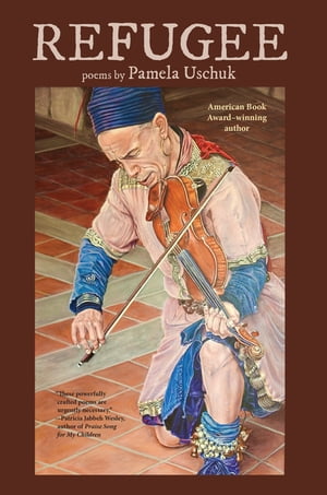 Refugee【電子書籍】[ Pamela Uschuk ]