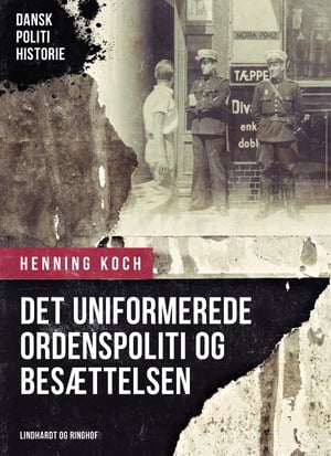 Det uniformerede ordenspoliti og besættelsen