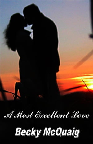 A Most Excellent Love