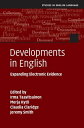 Developments in English Expanding Electronic Evidence