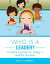 Who Is a Leader: A Mindful Approach for Family &Classroom DiscussionsŻҽҡ[ Kristi L. Kremers ]