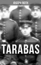 ŷKoboŻҽҥȥ㤨TARABAS Rastloses Leben von Oberst Nikolaus Tarabas (Historischer Roman - Erster WeltkriegŻҽҡ[ Joseph Roth ]פβǤʤ300ߤˤʤޤ