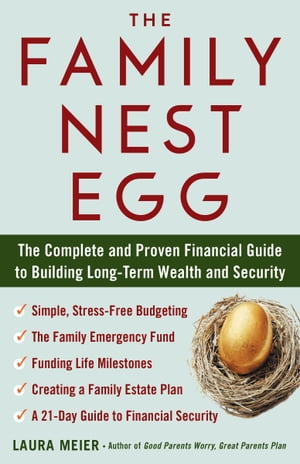 ŷKoboŻҽҥȥ㤨The Family Nest Egg The Complete and Proven Financial Guide to Building Long-Term Wealth and SecurityŻҽҡ[ Laura Meier ]פβǤʤ18ߤˤʤޤ
