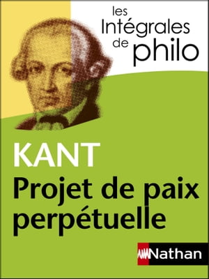 Intégrales de Philo - KANT, Projet de paix perpétuelle
