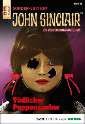 John Sinclair Sonder-Edition 98 T?dlicher PuppenzauberŻҽҡ[ Jason Dark ]
