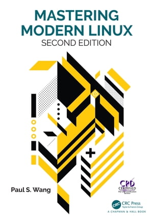 Mastering Modern Linux【電子書籍】[ Paul S. Wang ]