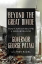 Beyond the Great Divide How A Nation Became A Neighborhood【電子書籍】[ Governor George Pataki ]