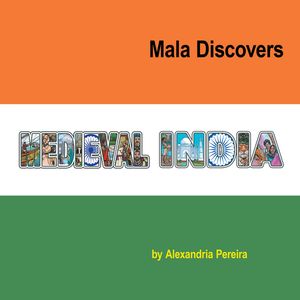 Mala Discovers Medieval India