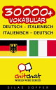 ＜p＞&quot;30000+ Vokabular Deutsch - Italienisch&quot; ist eine Auflistung von mehr als 30000 W&ouml;rtern, &uuml;bersetzt vom Deutschen ins Italienisch und vom Italienisch ins Deutsche. Es ist einfach zu benutzen - ideal f&uuml;r Touristen und f&uuml;r deutsche Muttersprachler, die Italienisch lernen m&ouml;chten. Nat&uuml;rlich auch f&uuml;r Italienisch Muttersprachler, die Deutsch lernen m&ouml;chten.＜/p＞画面が切り替わりますので、しばらくお待ち下さい。 ※ご購入は、楽天kobo商品ページからお願いします。※切り替わらない場合は、こちら をクリックして下さい。 ※このページからは注文できません。