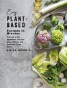 Easy Plant-Based Recipes in Minutes With Just A Few Ingredients, You Can Make De...