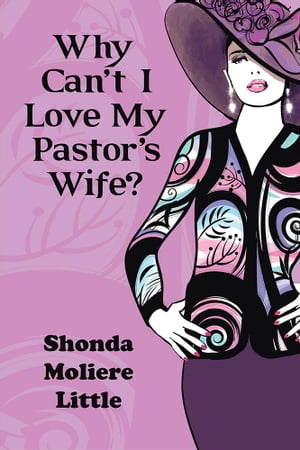 Why Can’T I Love My Pastor’S Wife?