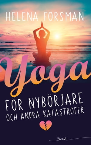 Yoga f?r nyb?rjare och andra katastrofer