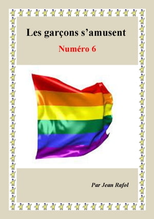 Les gar?ons s'amusent n°6【電子書籍】[ Jean RAFOL ]
