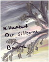 ŷKoboŻҽҥȥ㤨Der silberne BaumŻҽҡ[ Karin Hackbart ]פβǤʤ66ߤˤʤޤ