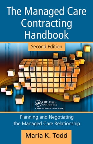 The Managed Care Contracting Handbook