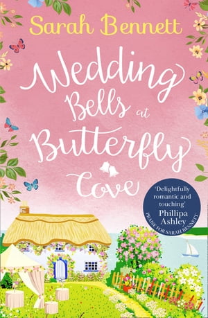 Wedding Bells at Butterfly Cove (Butterfly Cove, Book 2)【電子書籍】[ Sarah Bennett ]