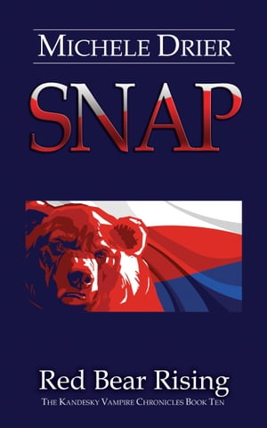 SNAP: Red Bear Rising The Kandesky Vampire Chronicles Book TenŻҽҡ[ ...