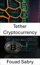 Tether Cryptocurrency Understanding the Digital Dollar in the World of Cryptocur...