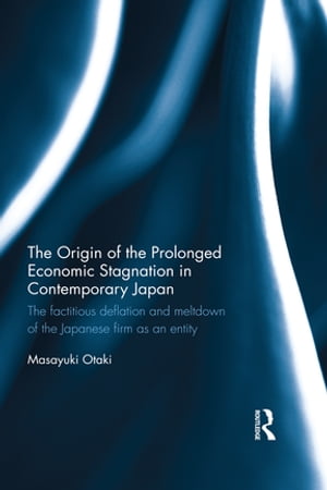 The Origin of the Prolonged Economic Stagnation in Contemporary Japan