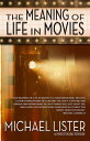 ＜p＞“'The Meaning of Life in Movies' is a Rashomon ride. Michael Lister's perceptions of film and the life it captures are guaranteed to be unique and intriguing. He sees things you just don't see and leaves you scratching your head as to why you didn't. Read this book and you won't be disappointed.” ---Michael Connelly＜/p＞画面が切り替わりますので、しばらくお待ち下さい。 ※ご購入は、楽天kobo商品ページからお願いします。※切り替わらない場合は、こちら をクリックして下さい。 ※このページからは注文できません。