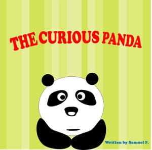 The Curious Panda【電子書籍】[ Samuel F. ]