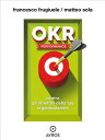 OKR Performance. Centra gli obiettivi della tua organizzazione【電子書籍】[ Francesco ...