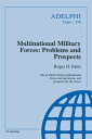 Multinational Military Forces Problems and Prospects