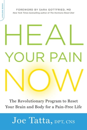 Heal Your Pain Now The Revolutionary Program to 