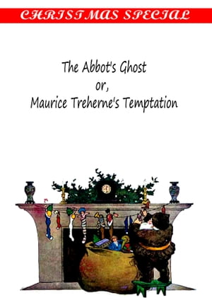 The Abbot's Ghost or, Maurice Treherne's Temptation
