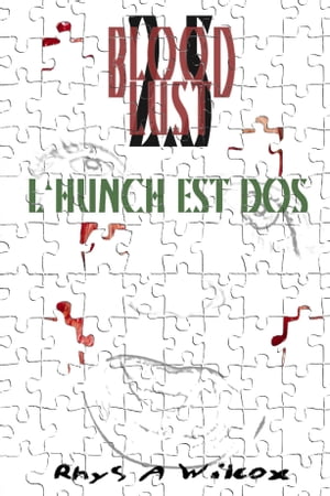 Blood Lust 2.5: L'Hunch Est Dos
