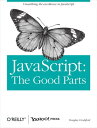 JavaScript: The Good Parts The Good Parts【電子書籍】 Douglas Crockford