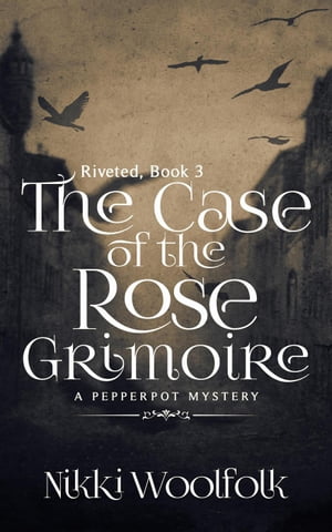 The Case of the Rose Grimoire