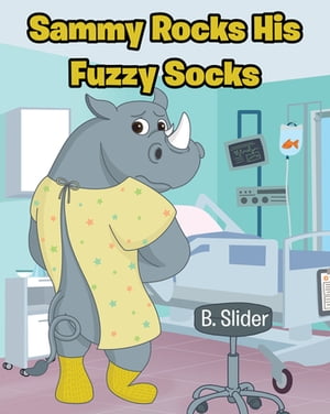 Sammy Rocks His Fuzzy Socks【電子書籍】 B. Slider