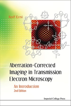 Aberration-corrected Imaging In Transmission Electron Microscopy: An Introduction (2nd Edition)