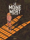 Le Moine Mort - Tome 01 Le manuscrit condamn?