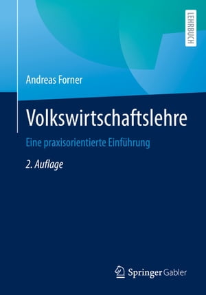 Volkswirtschaftslehre Eine praxisorientierte Einf?hrung