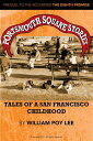 ŷKoboŻҽҥȥ㤨Portsmouth Square Stories: Tales of A San Francisco ChildhoodŻҽҡ[ William Poy Lee ]פβǤʤ239ߤˤʤޤ