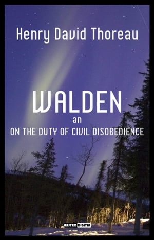 Walden, and On The Duty Of Civil DisobedienceŻҽҡ[ Henry David Thoreau ]