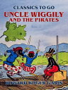 ŷKoboŻҽҥȥ㤨Uncle Wiggily and The PiratesŻҽҡ[ Howard Roger Garis ]פβǤʤ240ߤˤʤޤ