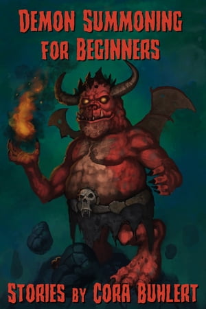 ŷKoboŻҽҥȥ㤨Demon Summoning for Beginners Four Humorous StoriesŻҽҡ[ Cora Buhlert ]פβǤʤ99ߤˤʤޤ