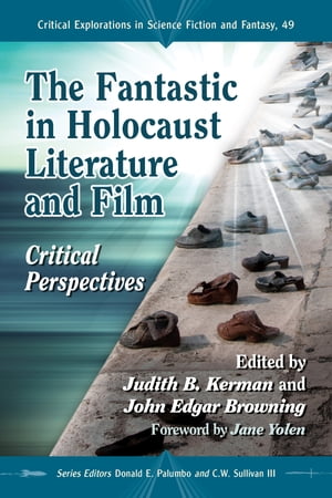 The Fantastic in Holocaust Literature and Film