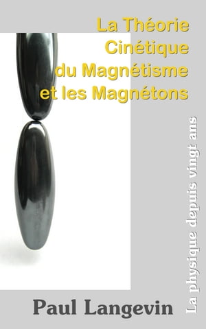 La théorie cinétique du magnétisme et les magnétons