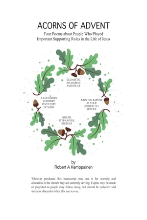 ŷKoboŻҽҥȥ㤨Acorns of Advent Four Poems About People Who Played Important Supporting Roles in the Life of JesusŻҽҡ[ Robert Kemppainen ]פβǤʤ520ߤˤʤޤ