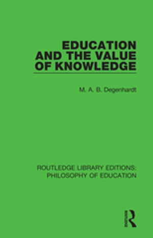 ŷKoboŻҽҥȥ㤨Education and the Value of KnowledgeŻҽҡ[ M. A. B. Degenhardt ]פβǤʤ5,534ߤˤʤޤ
