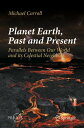 Planet Earth, Past and Present Parallels Between Our World and its Celestial Nei...