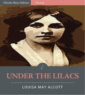 Under the Lilacs (Illustrated Edition)