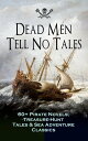 ŷKoboŻҽҥȥ㤨Dead Men Tell No Tales - 60+ Pirate Novels, Treasure-Hunt Tales & Sea Adventure Classics Blackbeard, Captain Blood, Facing the Flag, Treasure Island, The Gold-Bug, Captain Singleton, Swords of Red Brotherhood, Under the Waves, The Ways oŻҽҡۡפβǤʤ300ߤˤʤޤ